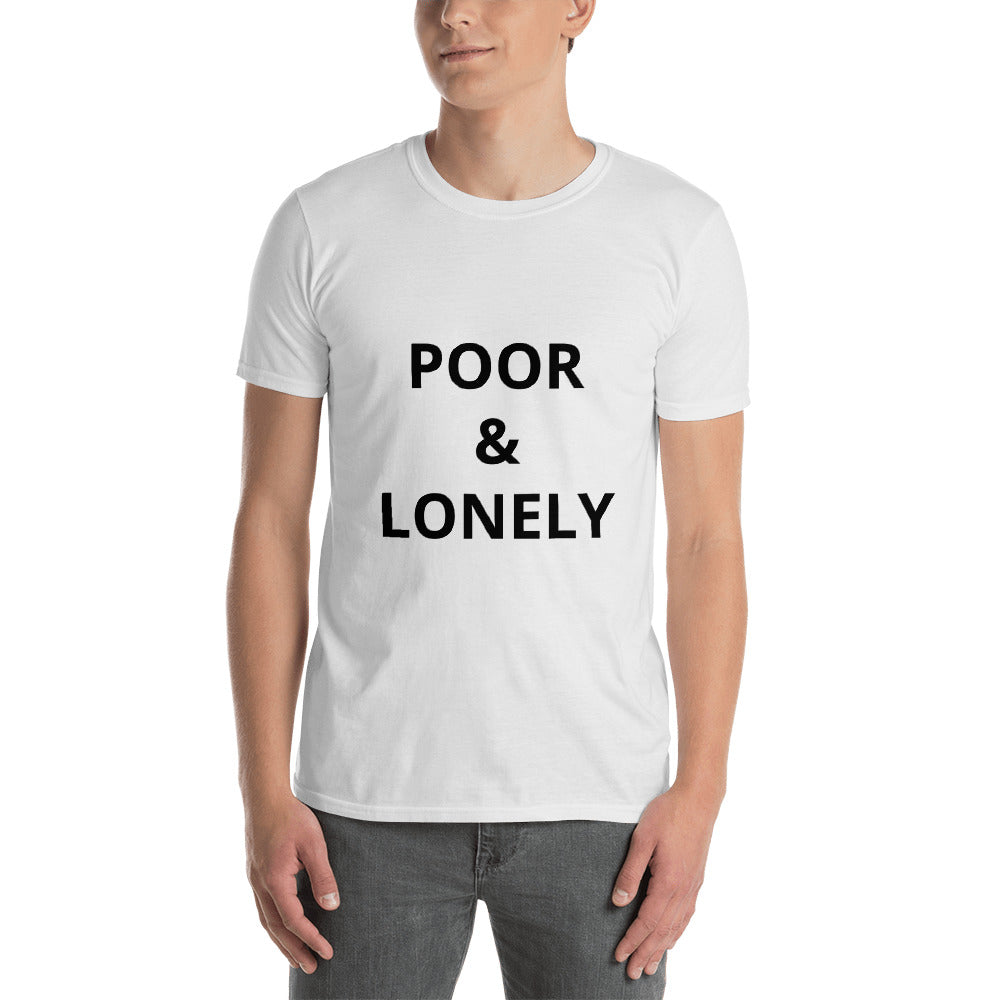 Poor & Lonely T shirt